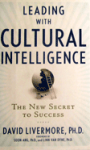 Leading with Cultural Intelligence – The New Secret to Success  By David Livermore, PhD