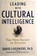 Leading with Cultural Intelligence – The New Secret to Success  By David Livermore, PhD